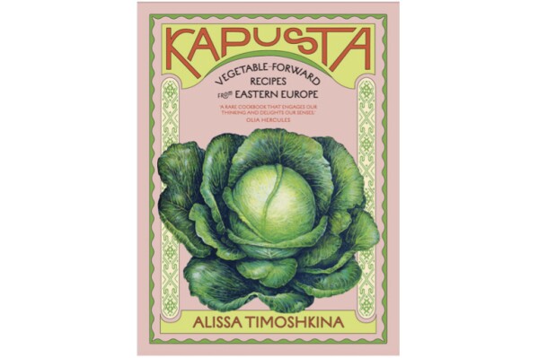 تُظهر صورة الغلاف هذه التي أصدرتها Quadrille ، Penguin Random House UK "Kapusta: Fegetable-Forword Icproces from Eastern Europe" بقلم Alissa Timoshkina. (Quadrille ، Penguin Random House UK عبر AP)